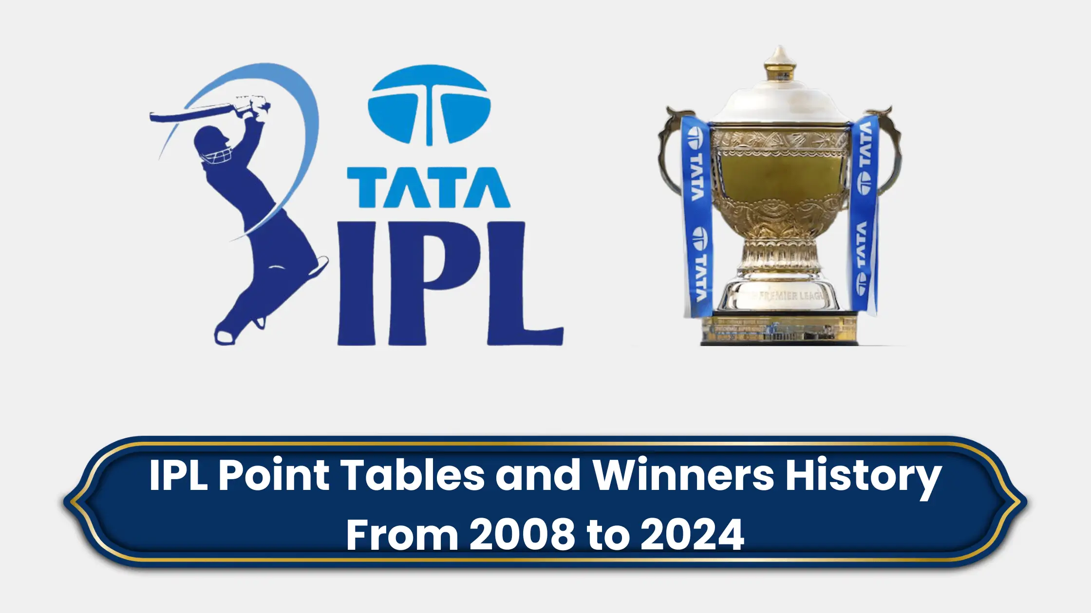 IPL Point Tables and Winners History From 2008 to 2024